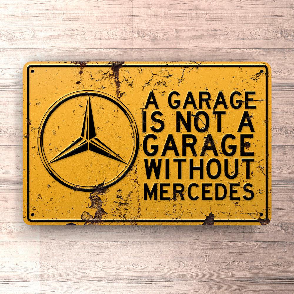 Mercedes A Garage Is Not A Garage Without Mercedes Skilte, Musemåtte, Dørmåtte-Skilte-Mercedes-Garage Culture Shop- garage - man cave - merchandise