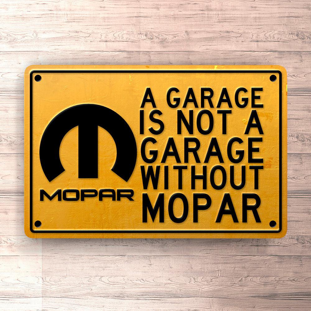 Mopar A Garage Is Not A Garage Without Mopar Skilte, Musemåtte, Dørmåtte , Plakat-Skilte-Mopar-Garage Culture Shop- garage - man cave - merchandise