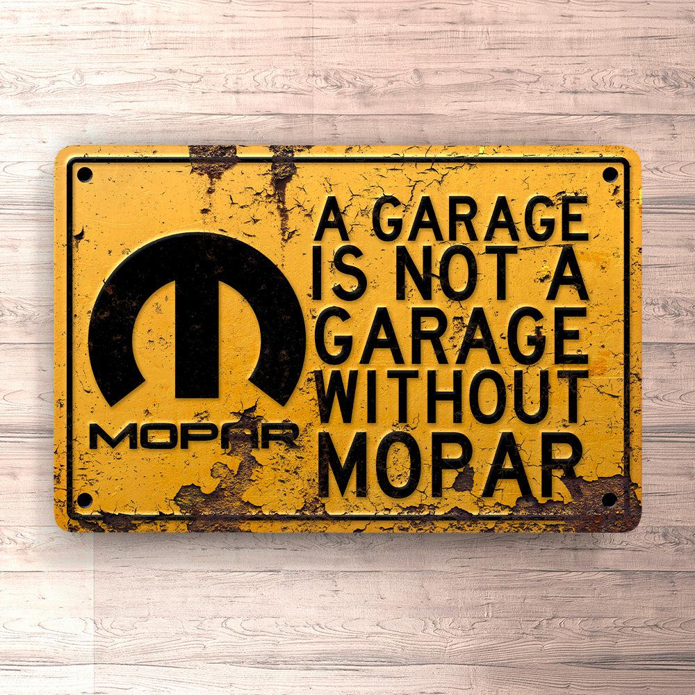 Mopar A Garage Is Not A Garage Without Mopar Skilte, Musemåtte, Dørmåtte , Plakat-Skilte-Mopar-Garage Culture Shop- garage - man cave - merchandise