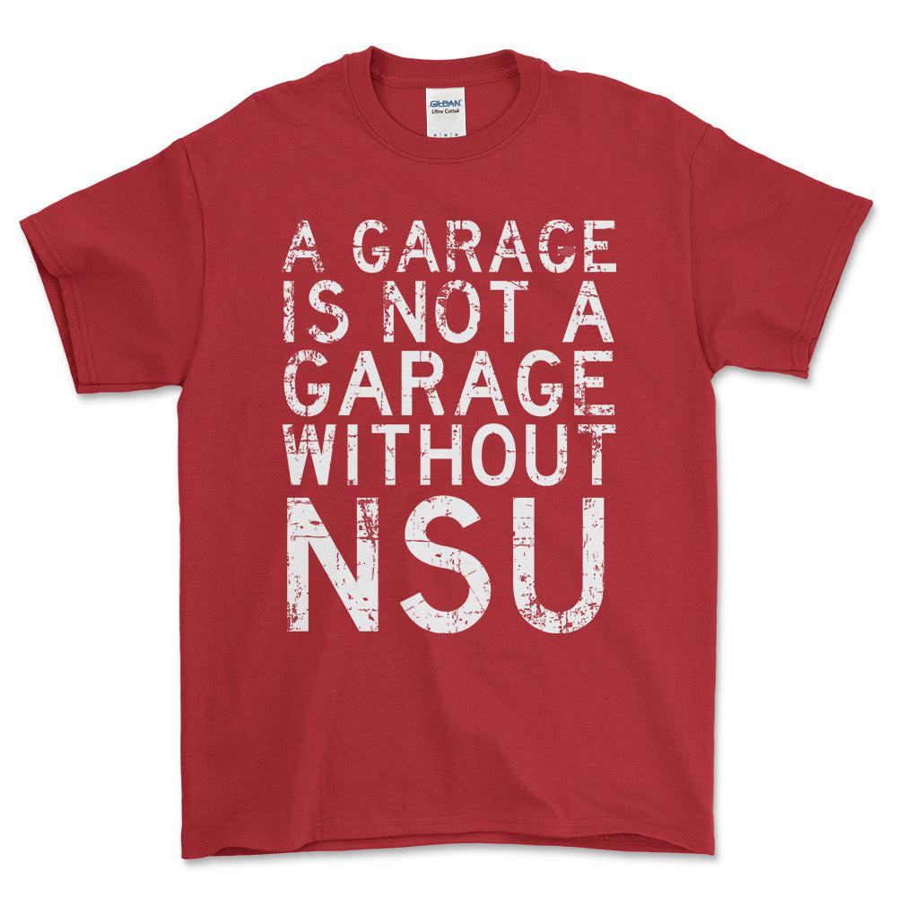 NSU - A Garage Is Not A Garage Without NSU - Unisex T-Shirt , Bomuld-Beklædning-NSU-Rød-S-Forside-Garage Culture Shop- garage - man cave - merchandise