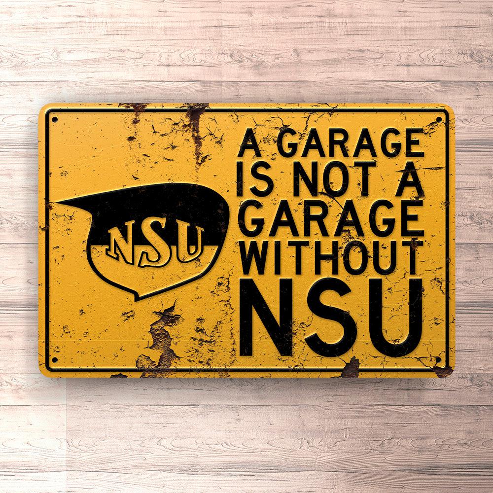 Nsu A Garage Is Not A Garage Without Nsu Skilte, Musemåtte, Dørmåtte-Skilte-NSU-Garage Culture Shop- garage - man cave - merchandise