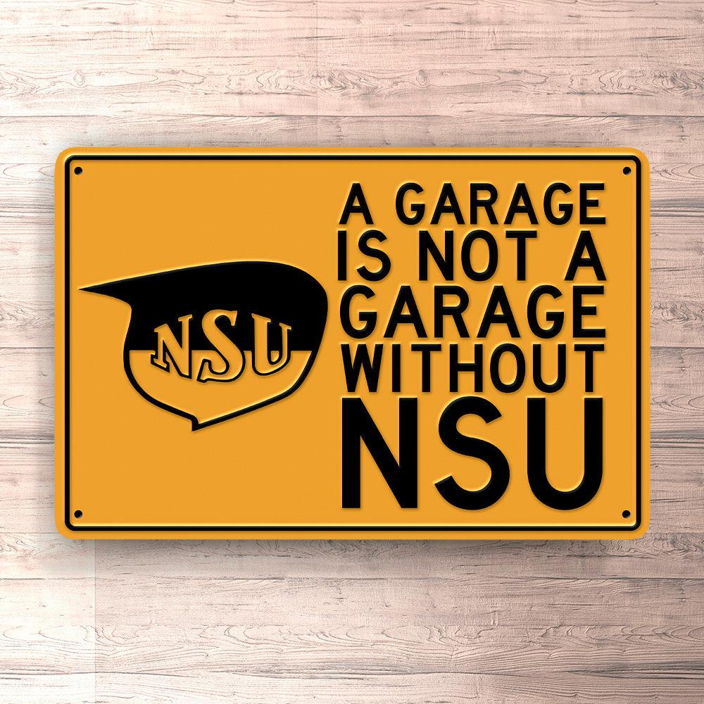 Nsu A Garage Is Not A Garage Without Nsu Skilte, Musemåtte, Dørmåtte , Plakat-Skilte-NSU-Garage Culture Shop- garage - man cave - merchandise