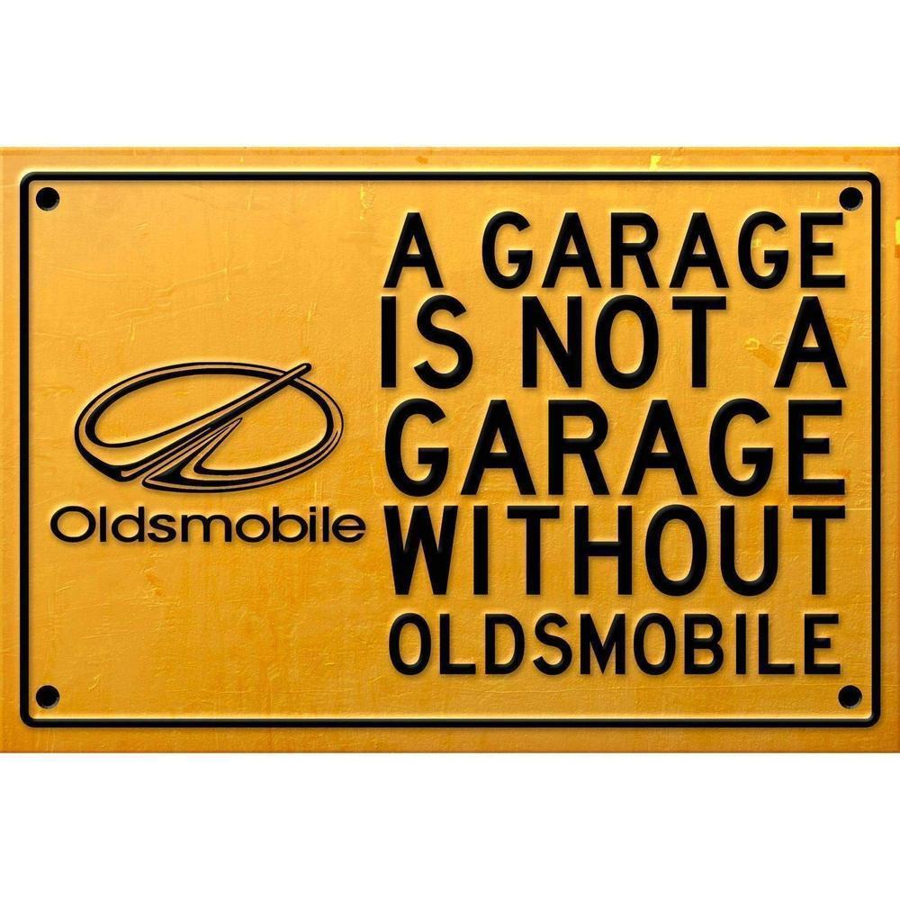 Oldsmobile A Garage Is Not A Garage Without Oldsmobile Skilte, Musemåtte, Dørmåtte-Skilte-Oldsmobile-Garage Culture Shop- garage - man cave - merchandise