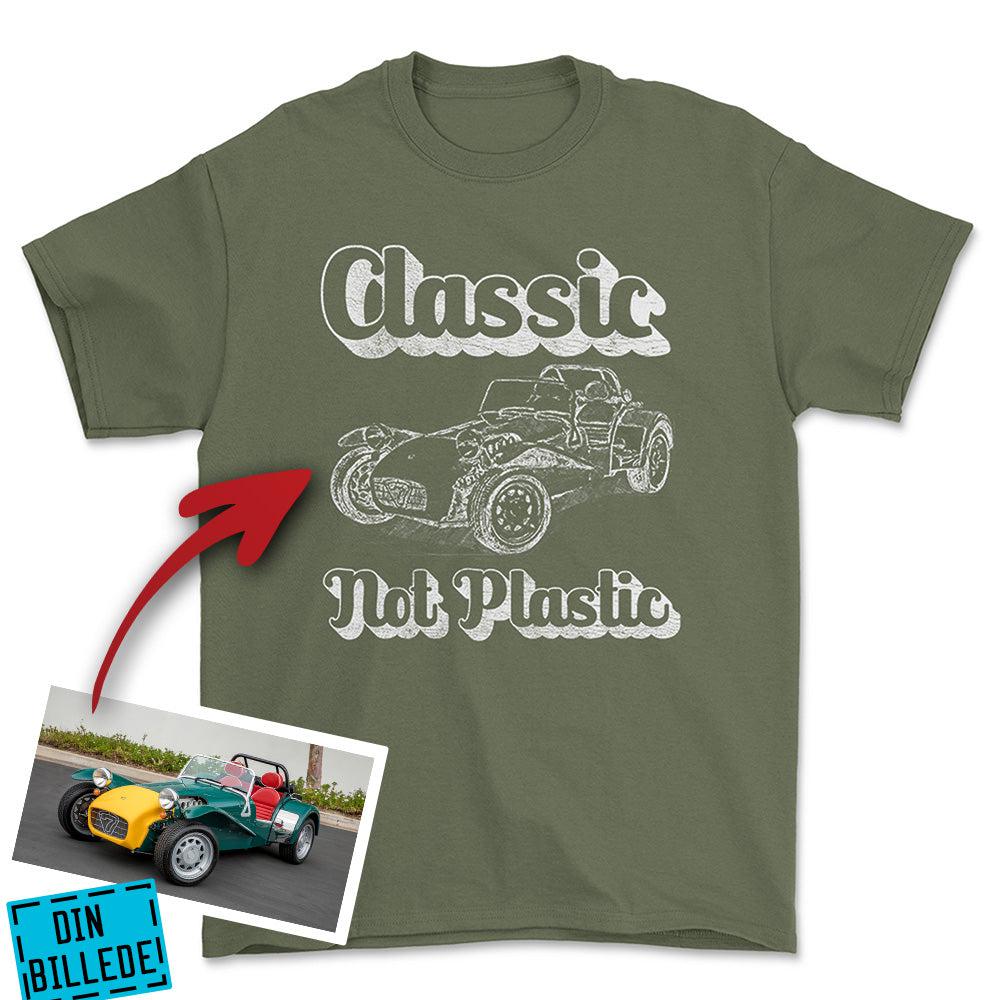 Personlig - Classic Not plastic - Med Skitse Fra Dit Bil-/Motorcykelbillede Unisex T-Shirt , Bomuld-Beklædning-Garage Culture-Grøn Militær-S-Forside-Garage Culture Shop- garage - man cave - merchandise
