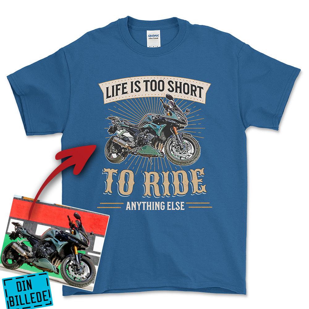 Personlig - Life Is Too Short To Ride Anything Else - Med Din MC Billede Unisex T-Shirt , Bomuld-Beklædning-Garage Culture-Blå Royal-S-Forside-Garage Culture Shop- garage - man cave - merchandise