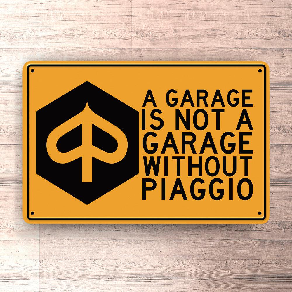 Piaggio A Garage Is Not A Garage Without Piaggio Skilte, Musemåtte, Dørmåtte , Plakat-Skilte-Piaggio-Garage Culture Shop- garage - man cave - merchandise