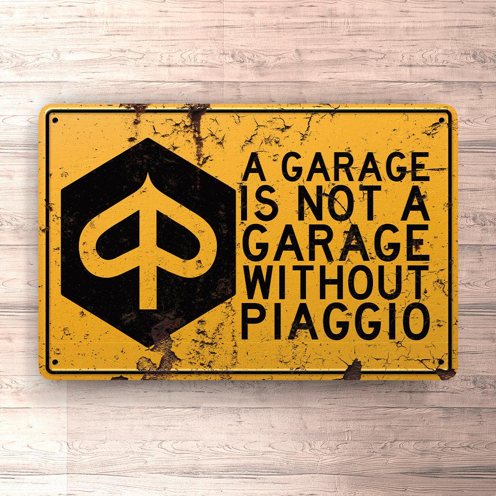 Piaggio A Garage Is Not A Garage Without Piaggio Skilte, Musemåtte, Dørmåtte , Plakat-Skilte-Piaggio-Garage Culture Shop- garage - man cave - merchandise