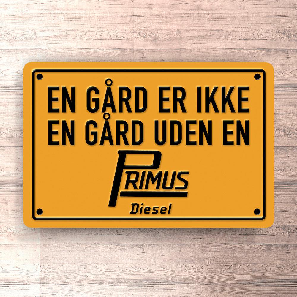 Primus En Gård Er Ikke En Gård Uden En Primus Skilte, Musemåtte, Dørmåtte , Plakat-Skilte-Primus-Garage Culture Shop- garage - man cave - merchandise