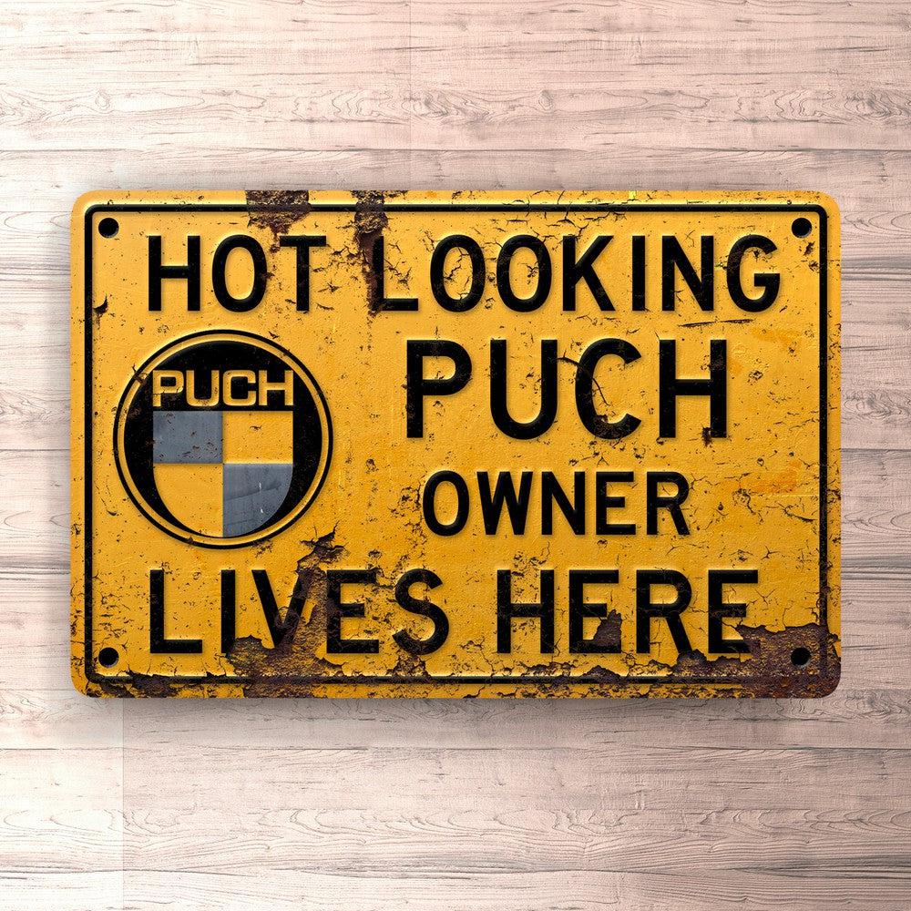 Puch - Hot Looking Puch Owner Lives Here Skilte, Musemåtte, Dørmåtte-Skilte-Puch-Garage Culture Shop- garage - man cave - merchandise
