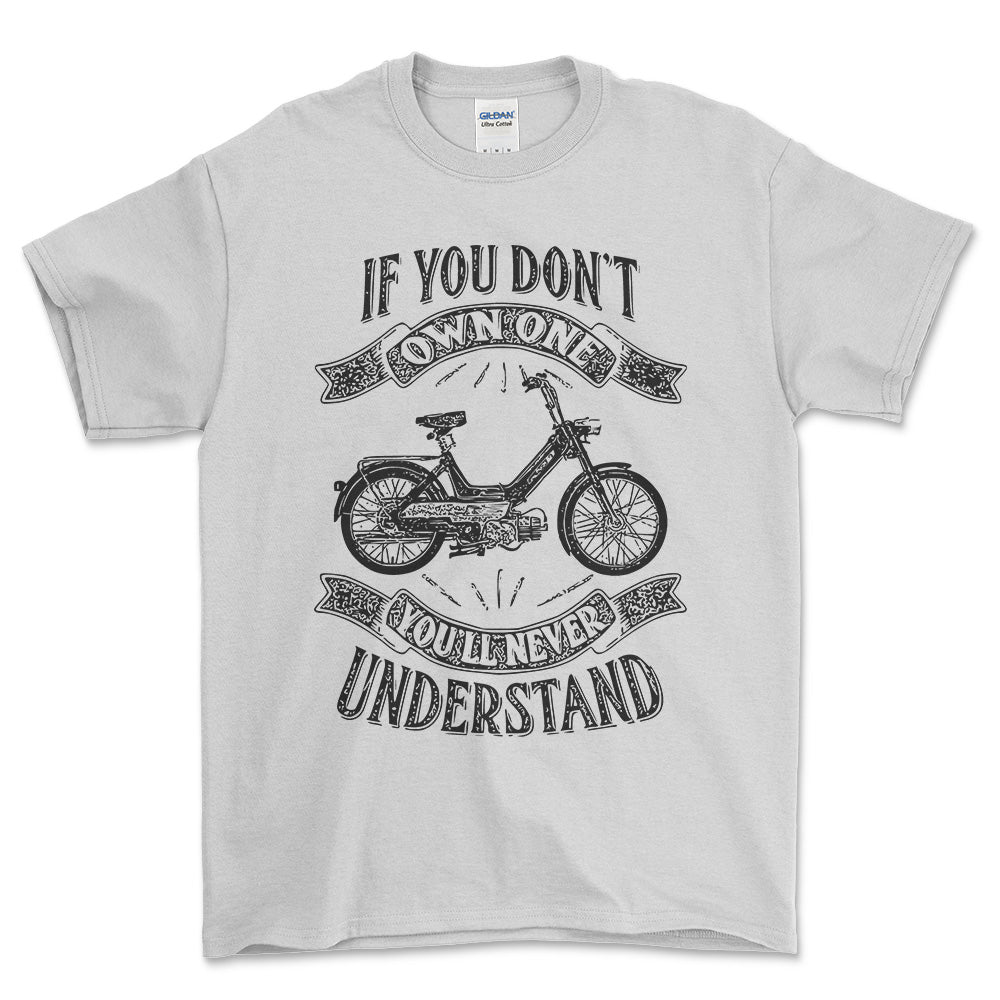 Puch - If You Dont Own One Puch Maxi-1 K Youll Never Understand Unisex T-Shirt , Bomuld-Beklædning-Puch-Hvid-S-Forside-Garage Culture Shop- garage - man cave - merchandise