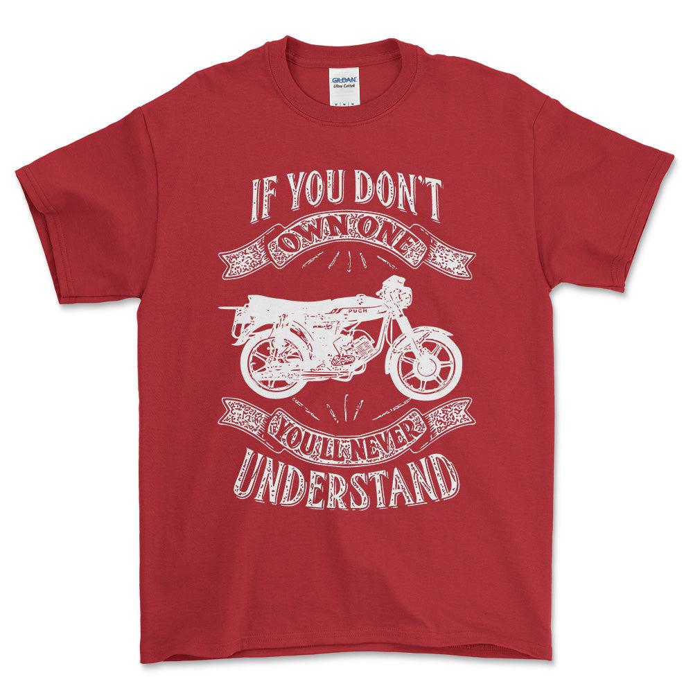 Puch - If You Dont Own One Puch Monza Juvel 3X Youll Never Understand Unisex T-Shirt , Bomuld-Beklædning-Puch-Rød-S-Forside-Garage Culture Shop- garage - man cave - merchandise
