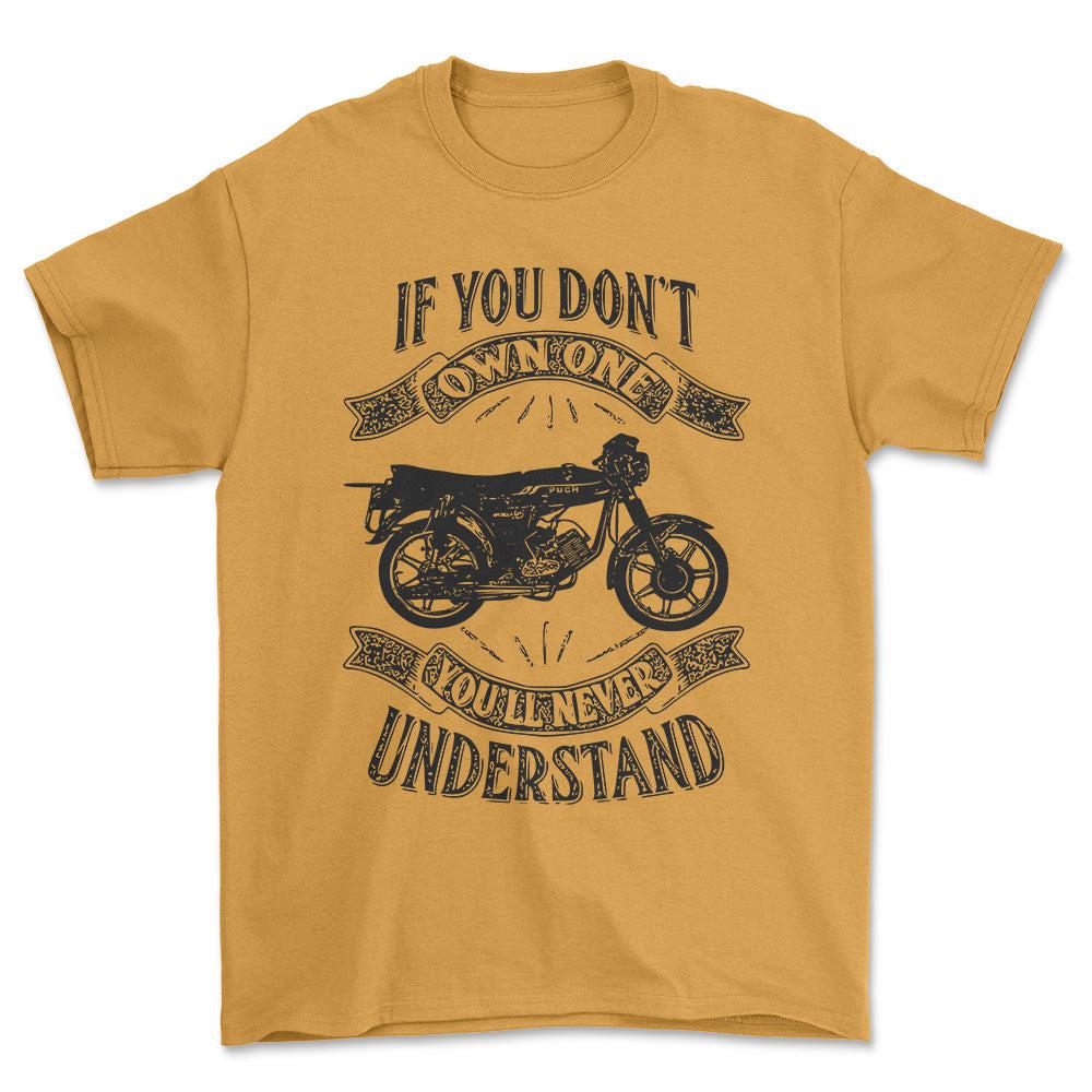 Puch - If You Dont Own One Puch Monza Juvel 3X Youll Never Understand Unisex T-Shirt , Bomuld-Beklædning-Puch-Guld-S-Forside-Garage Culture Shop- garage - man cave - merchandise
