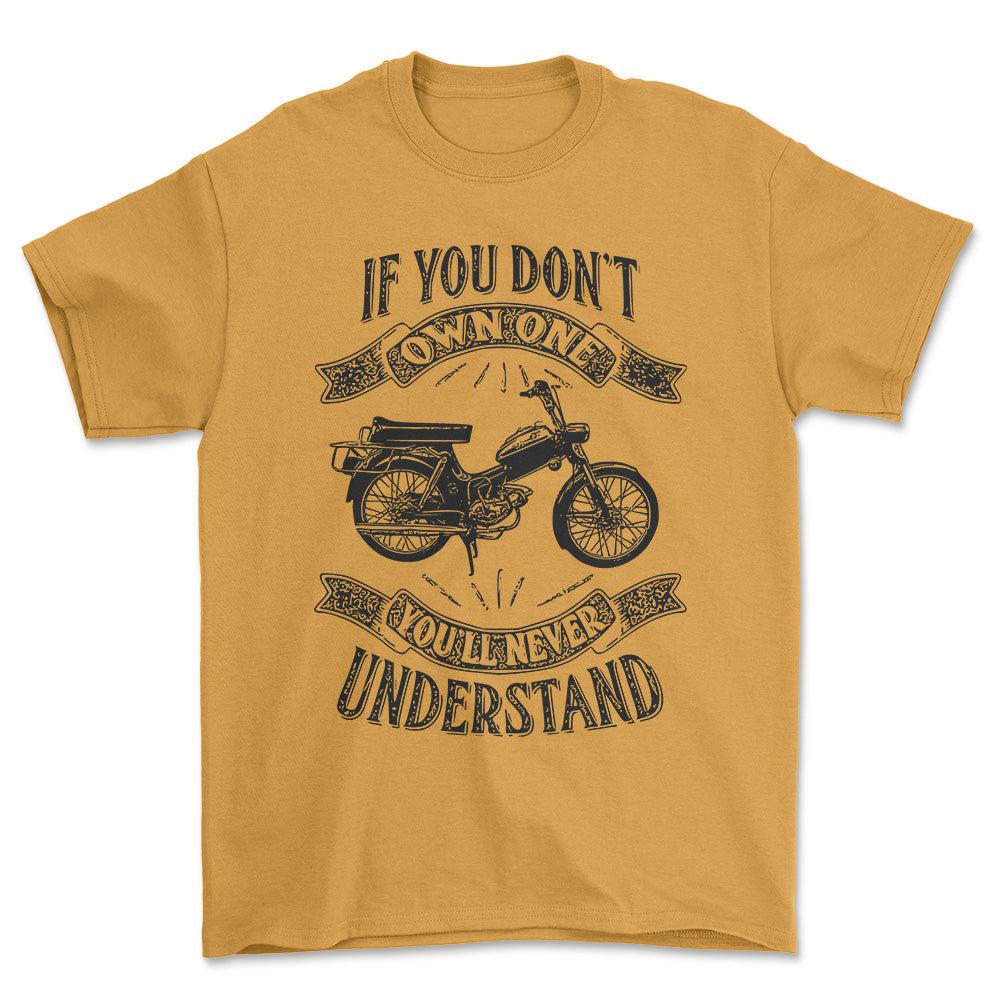 Puch - If You Dont Own One Puch Ms 50 K3T Youll Never Understand Unisex T-Shirt , Bomuld-Beklædning-Puch-Guld-S-Forside-Garage Culture Shop- garage - man cave - merchandise