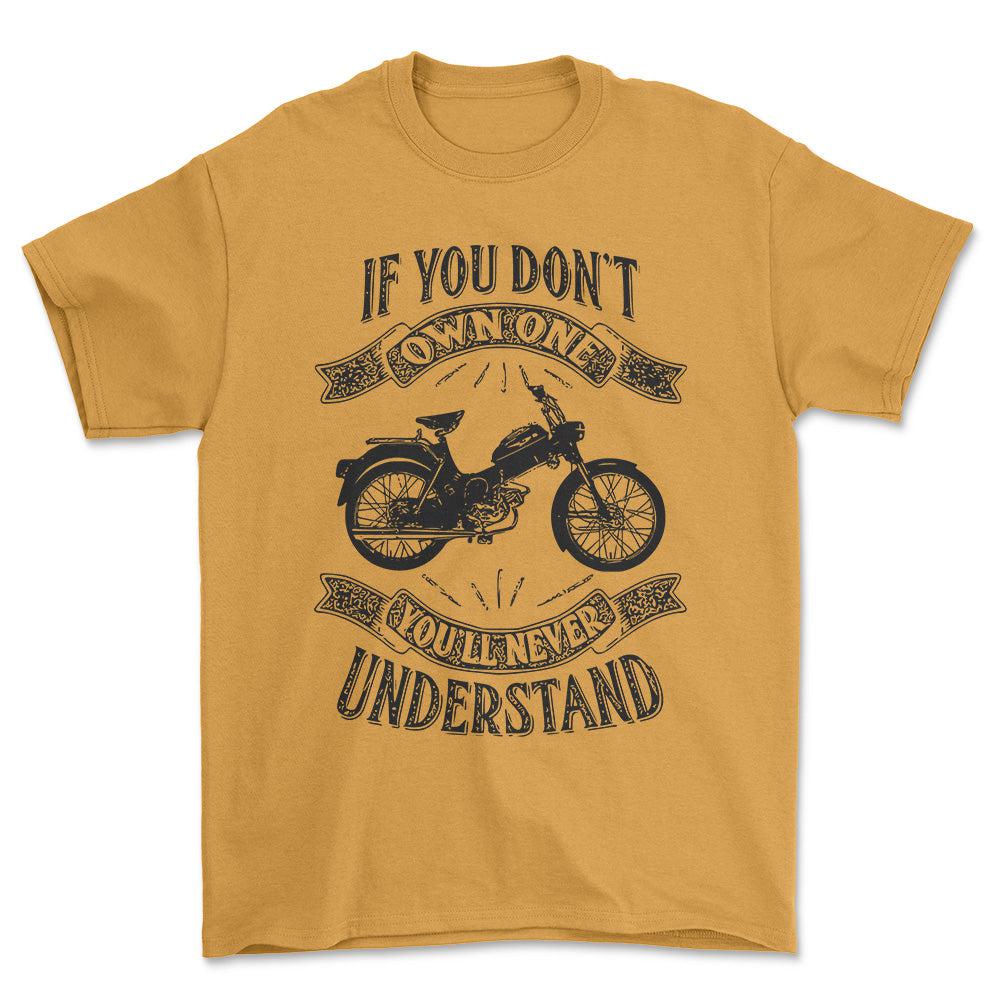 Puch - If You Dont Own One Puch Ms 50 P Youll Never Understand Unisex T-Shirt , Bomuld-Beklædning-Puch-Garage Culture Shop- garage - man cave - merchandise