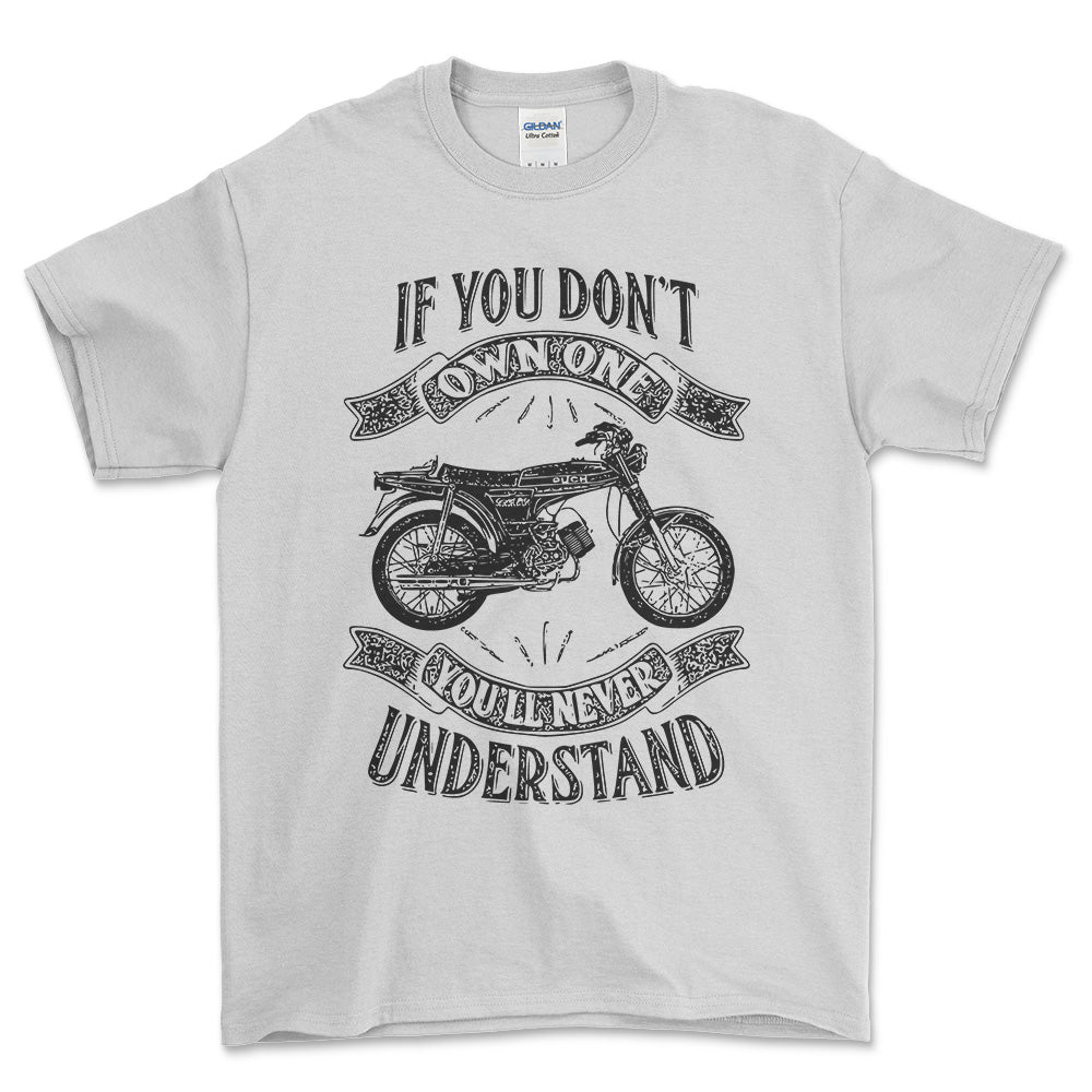 Puch - If You Dont Own One Puch N-L Grand Prix Youll Never Understand Unisex T-Shirt , Bomuld-Beklædning-Puch-Hvid-S-Forside-Garage Culture Shop- garage - man cave - merchandise