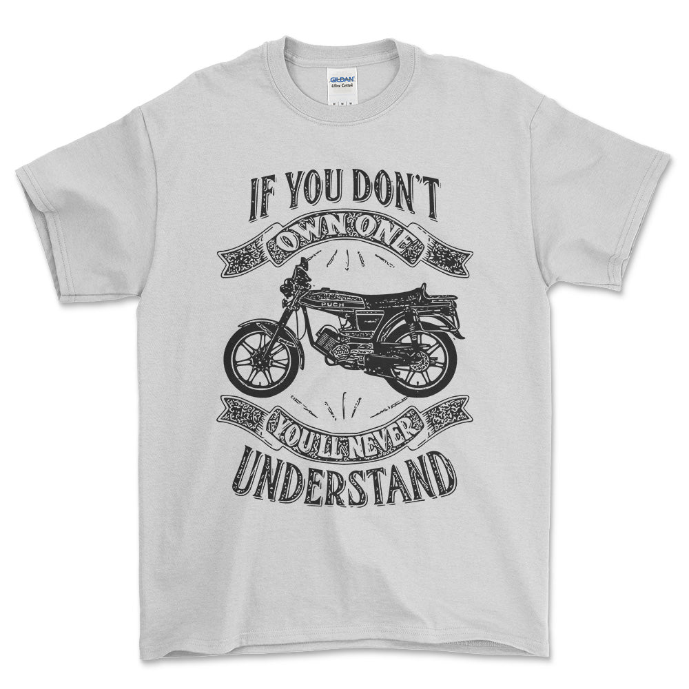 Puch - If You Dont Own One Puch N-Ssl Flagskib Youll Never Understand Unisex T-Shirt , Bomuld-Beklædning-Puch-Hvid-S-Forside-Garage Culture Shop- garage - man cave - merchandise