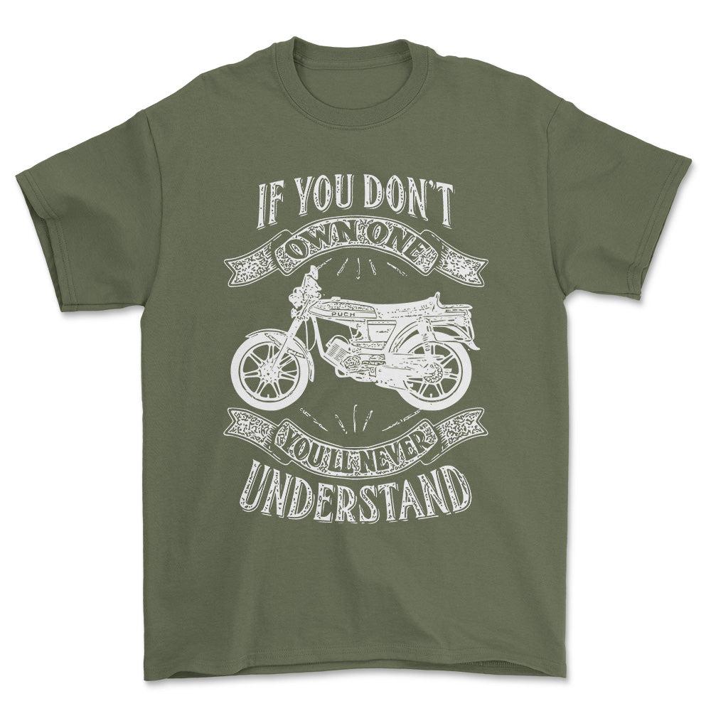Puch - If You Dont Own One Puch N-Ssl Flagskib Youll Never Understand Unisex T-Shirt , Bomuld-Beklædning-Puch-Grøn Militær-S-Forside-Garage Culture Shop- garage - man cave - merchandise