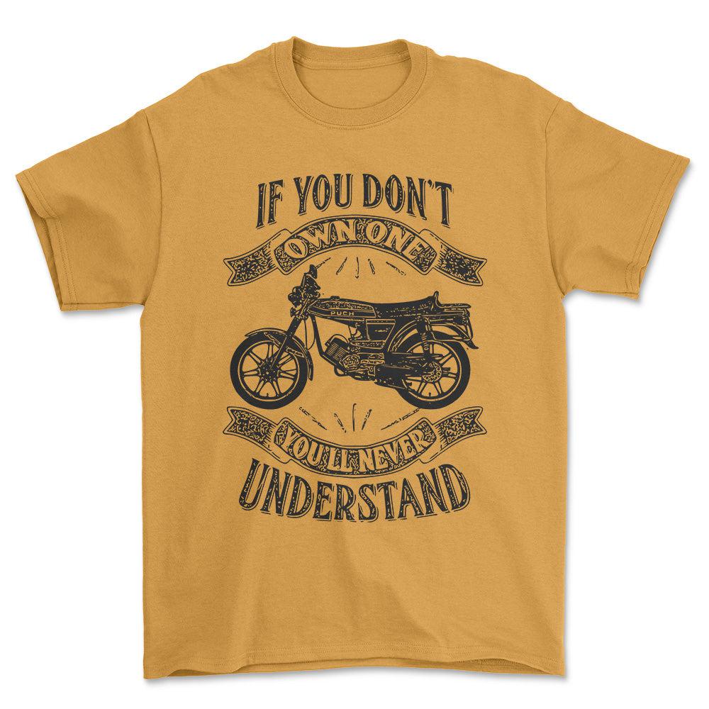 Puch - If You Dont Own One Puch N-Ssl Flagskib Youll Never Understand Unisex T-Shirt , Bomuld-Beklædning-Puch-Guld-S-Forside-Garage Culture Shop- garage - man cave - merchandise