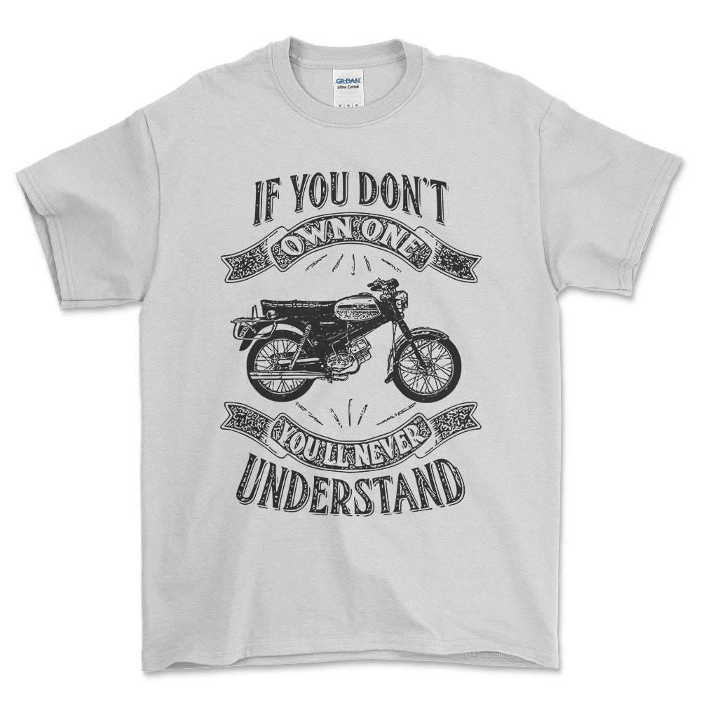 Puch - If You Dont Own One Puch Vz 50 F Youll Never Understand Unisex T-Shirt , Bomuld-Beklædning-Puch-Hvid-S-Forside-Garage Culture Shop- garage - man cave - merchandise