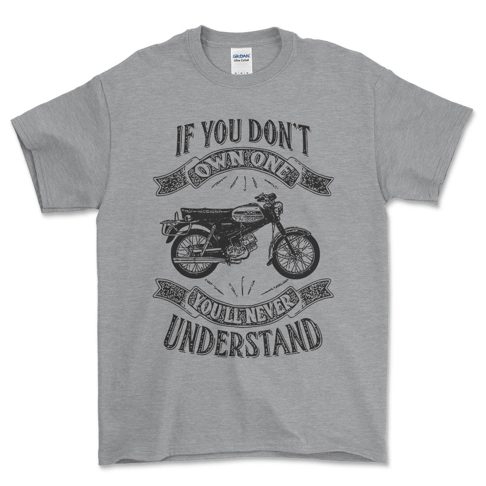 Puch - If You Dont Own One Puch Vz 50 F Youll Never Understand Unisex T-Shirt , Bomuld-Beklædning-Puch-Grå Sport-S-Forside-Garage Culture Shop- garage - man cave - merchandise