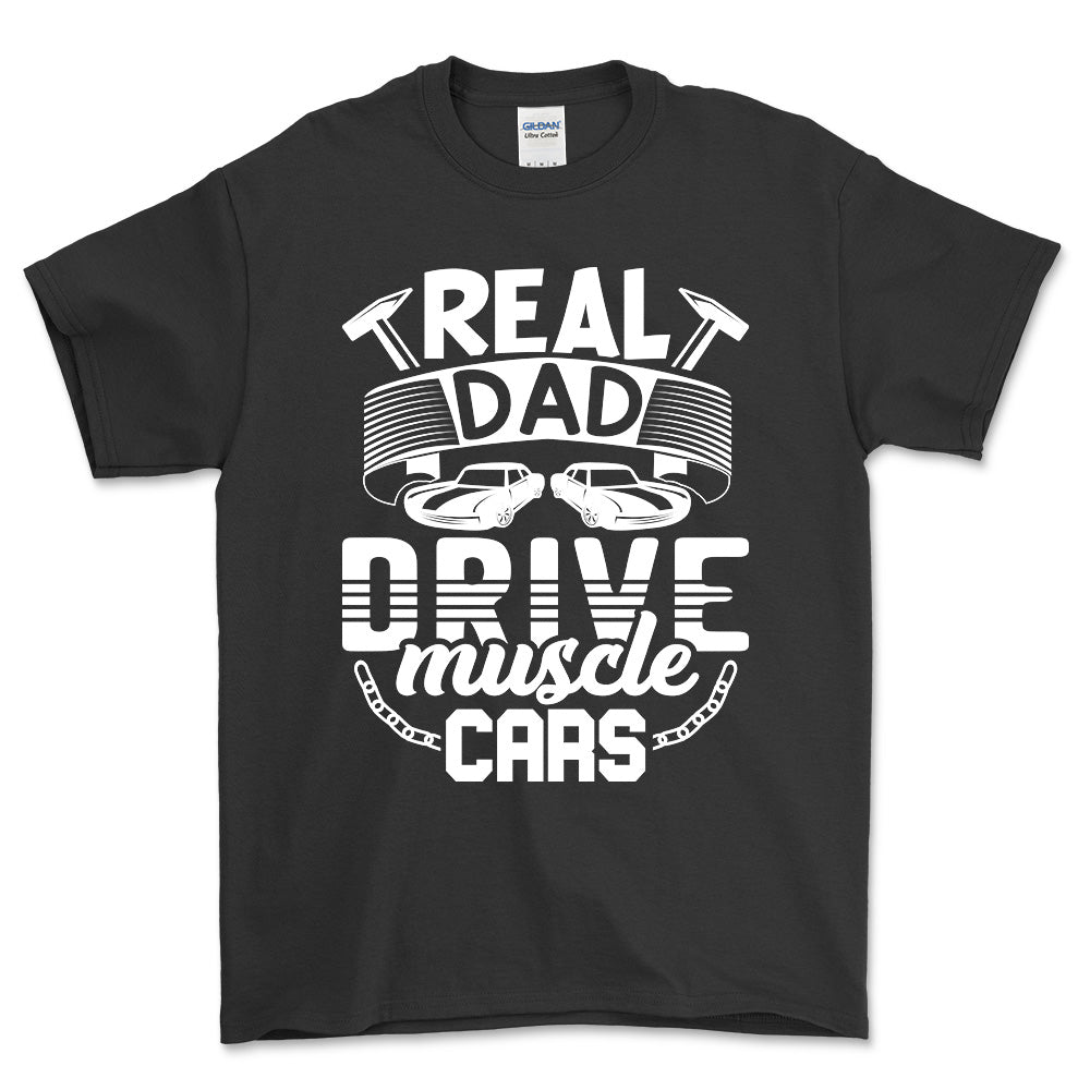 Real Dad Drive Muscle Car T-Shirt , Bomuld-Beklædning-Garage Culture-Sort-S-Forside-Garage Culture Shop- garage - man cave - merchandise