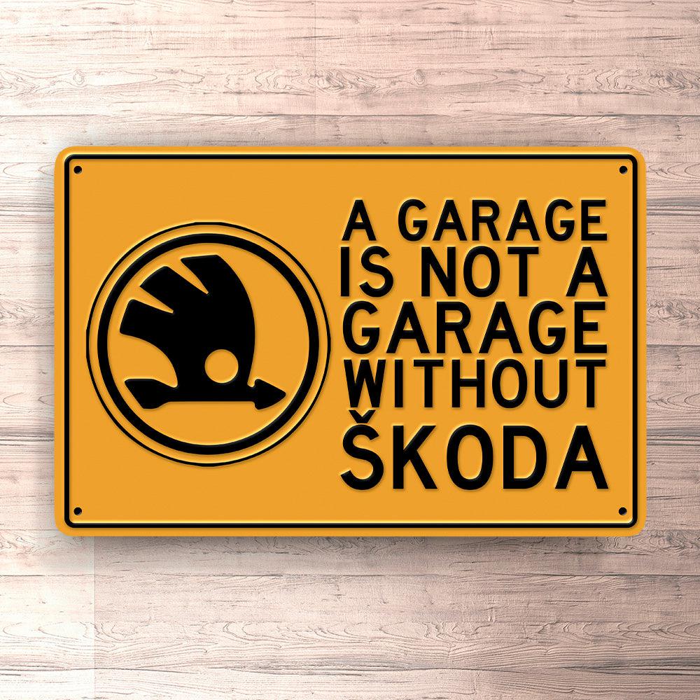 Škoda A Garage Is Not A Garage Without Škoda Skilte, Musemåtte, Dørmåtte , Plakat-Skilte-Skoda-Garage Culture Shop- garage - man cave - merchandise