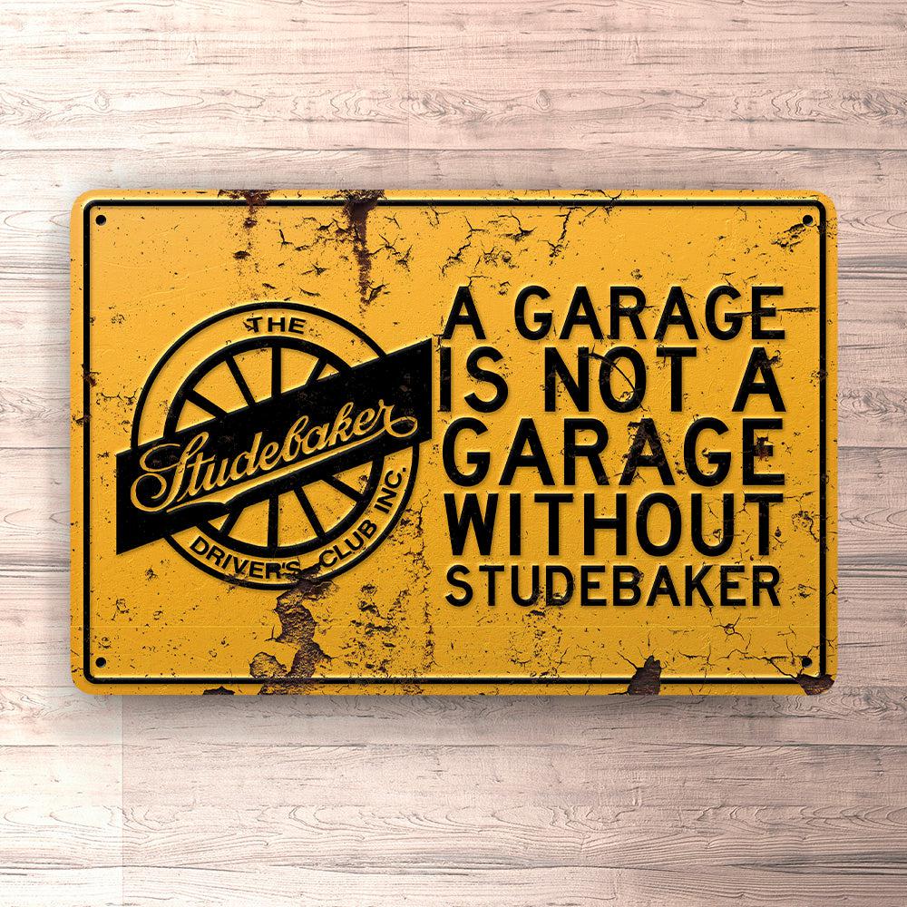 Studebaker A Garage Is Not A Garage Without Studebaker Skilte, Musemåtte, Dørmåtte-Skilte-Studebaker-Garage Culture Shop- garage - man cave - merchandise