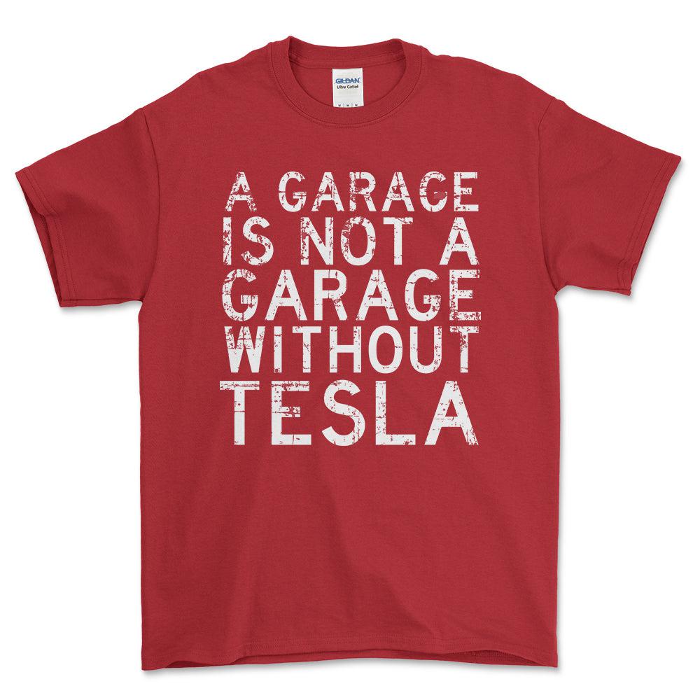 Tesla - A Garage Is Not A Garage Without Tesla - Unisex T-Shirt , Bomuld-Beklædning-Tesla-Rød-S-Forside-Garage Culture Shop- garage - man cave - merchandise