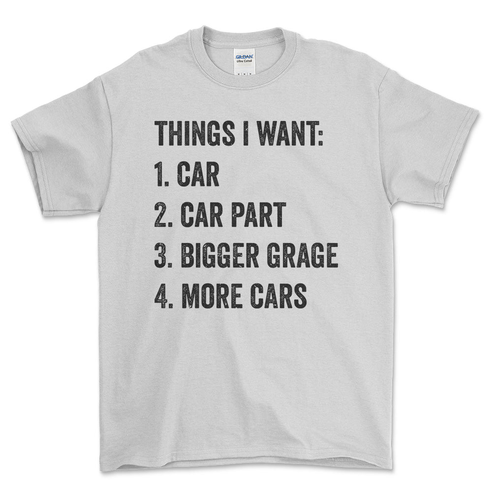 Things i want T-Shirt , Bomuld-Beklædning-Garage Culture-Hvid-S-Forside-Garage Culture Shop- garage - man cave - merchandise