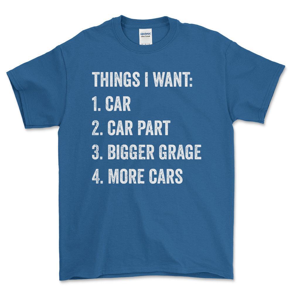 Things i want T-Shirt , Bomuld-Beklædning-Garage Culture-Blå Royal-S-Forside-Garage Culture Shop- garage - man cave - merchandise