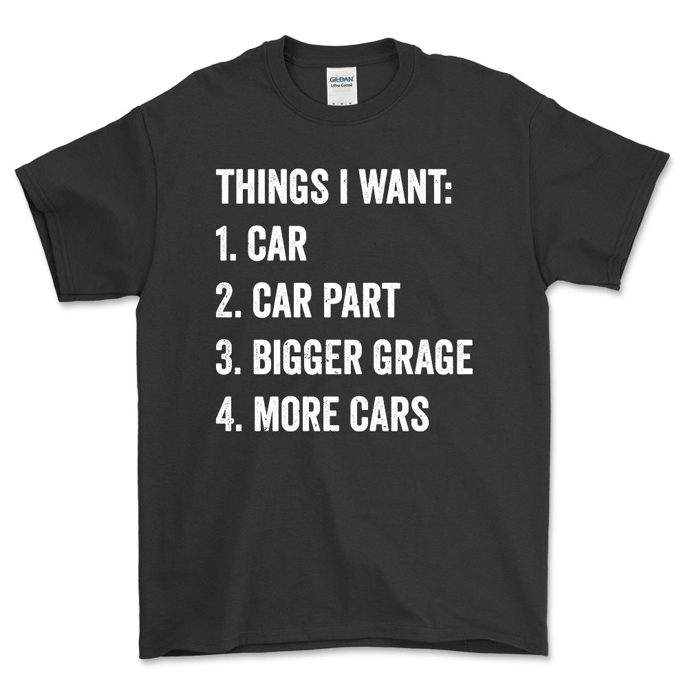 Things i want T-Shirt , Bomuld-Beklædning-Garage Culture-Sort-S-Forside-Garage Culture Shop- garage - man cave - merchandise