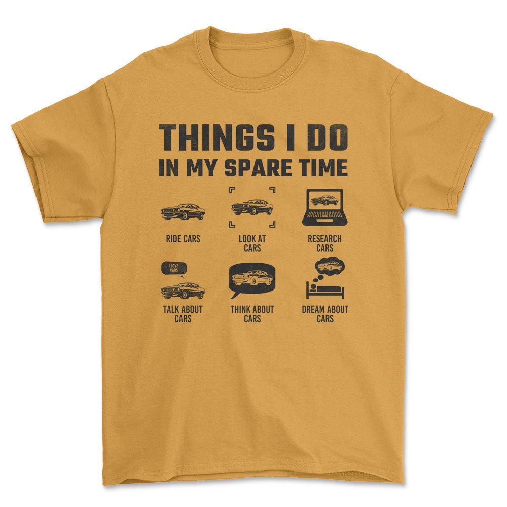 Thinks I Do In Spare Time Cars T-Shirt , Bomuld-Beklædning-Garage Culture-Guld-S-Forside-Garage Culture Shop- garage - man cave - merchandise