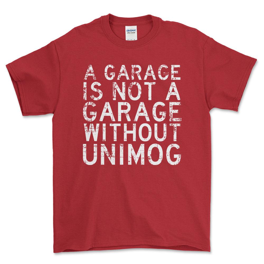 Unimog - A Garage Is Not A Garage Without Unimog - Unisex T-Shirt , Bomuld-Beklædning-Unimog-Rød-S-Forside-Garage Culture Shop- garage - man cave - merchandise
