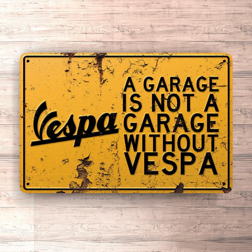 Vespa A Garage Is Not A Garage Without Vespa Skilte, Musemåtte, Dørmåtte-Skilte-Vespa-Garage Culture Shop- garage - man cave - merchandise