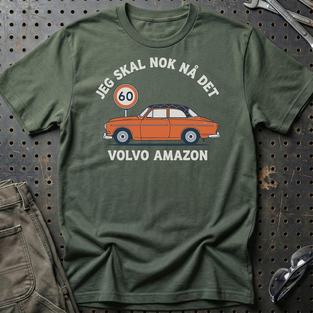 Volvo Amazon Jeg Skal Nok Nå Det - Unisex T-Shirt-Beklædning-Volvo-Grøn Militær-S-Garage Culture Shop- garage - man cave - merchandise