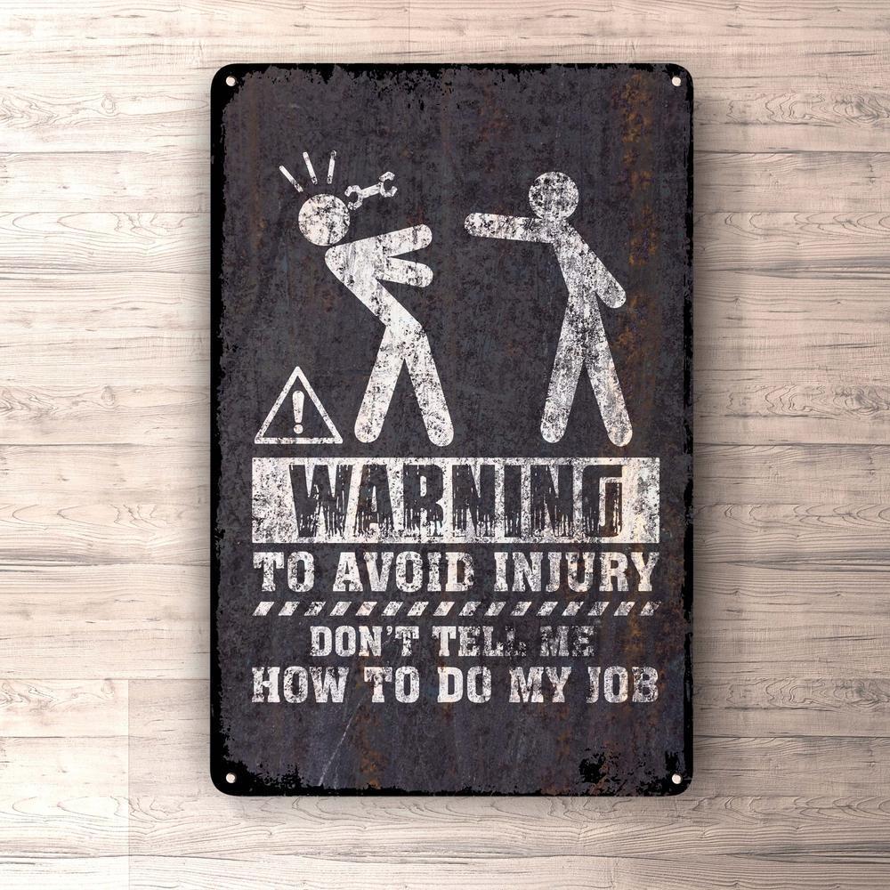 Warning To Avoid Injury Don'T Tell Me How To Do My Job Skilte, Musemåtte, Dørmåtte-Skilte-Funny Garage-Garage Culture Shop- garage - man cave - merchandise
