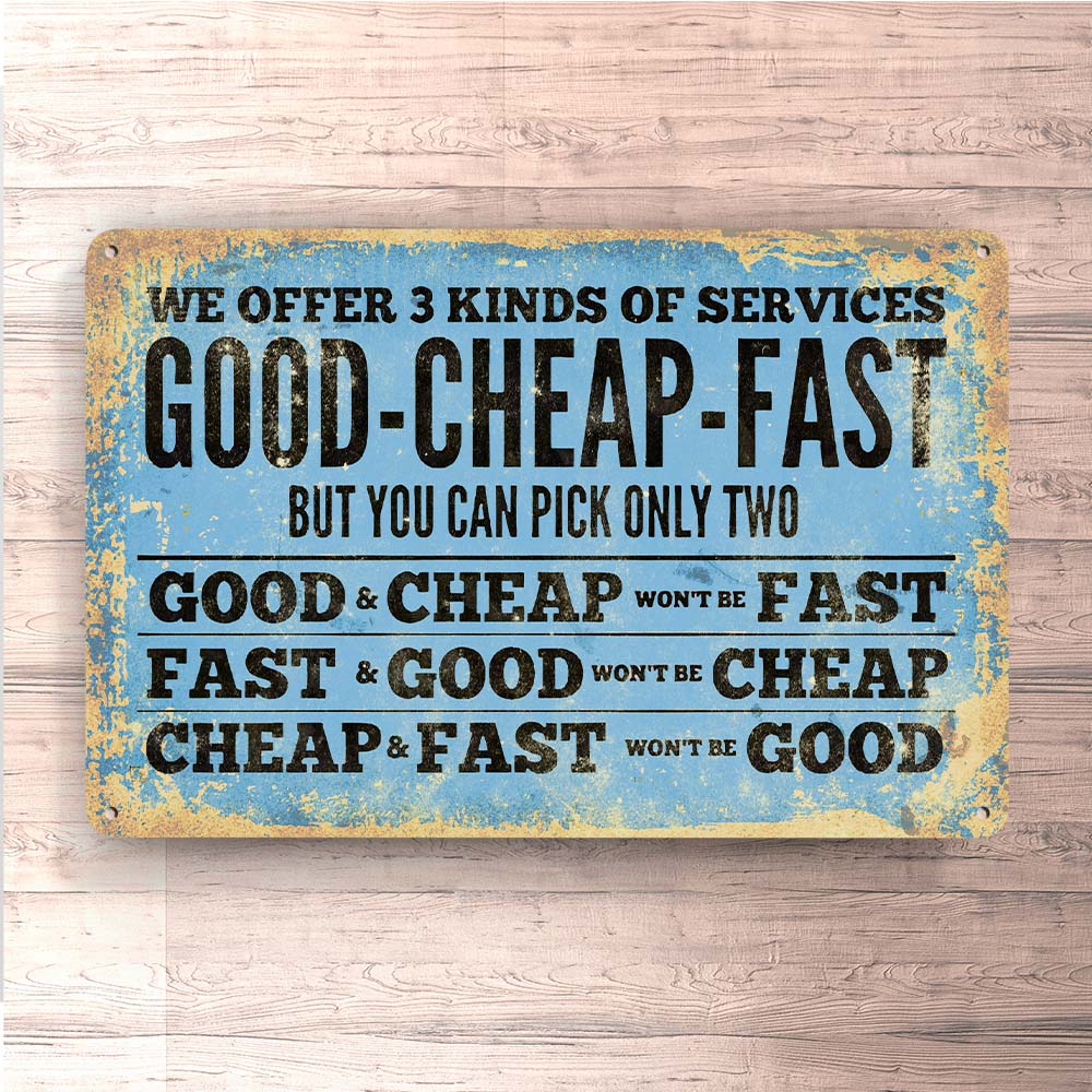 We Offer 3 Kinds Of Services Good Cheap Fast Skilte, Musemåtte, Dørmåtte-Skilte-Funny Garage-Garage Culture Shop- garage - man cave - merchandise