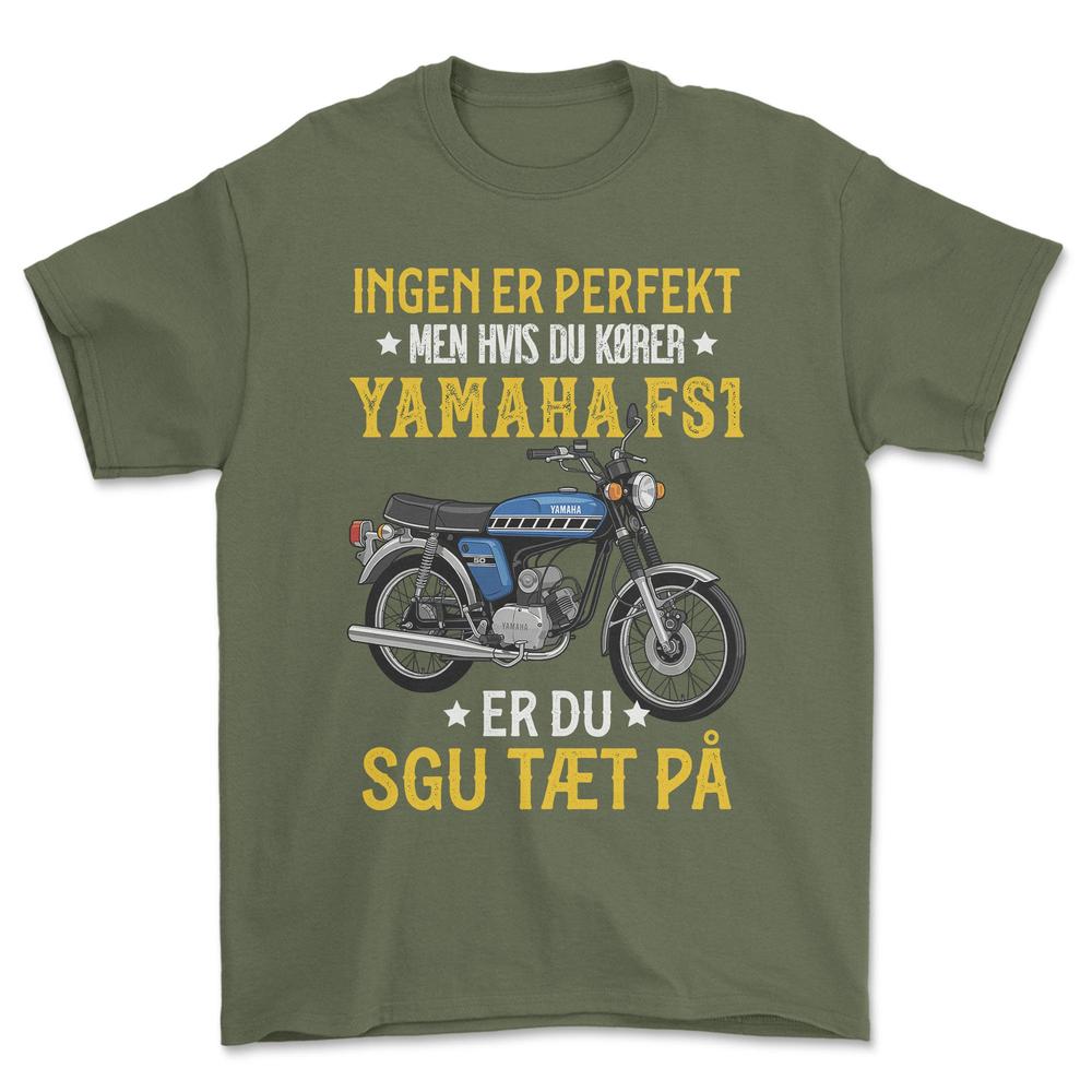 Yamaha Fs1 Ingen Er Perfekt Men Hvis Du Kører Yamaha Fs1 Er Du Sgu Tæt På Unisex T-Shirt , Bomuld-Beklædning-Yamaha-Grøn Militær-S-Forside-Garage Culture Shop- garage - man cave - merchandise