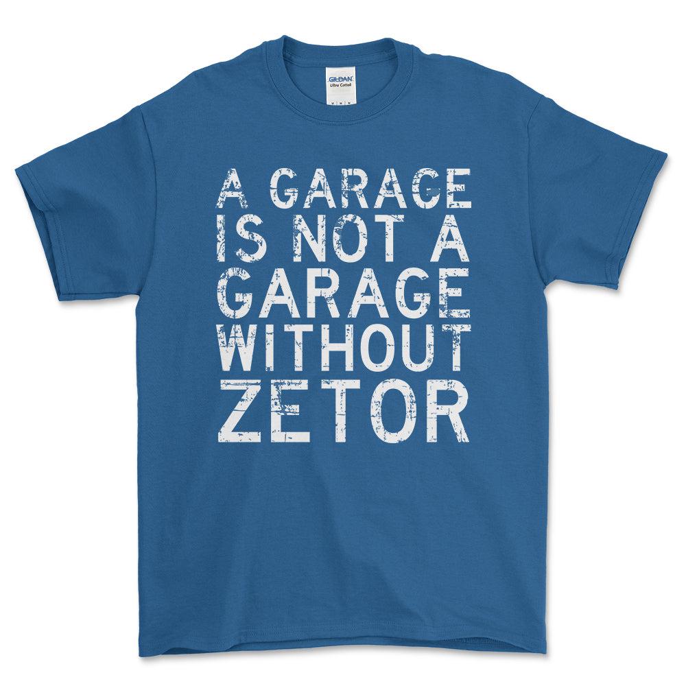 Zetor - A Garage Is Not A Garage Without Zetor - Unisex T-Shirt , Bomuld-Beklædning-Zetor-Blå Royal-S-Forside-Garage Culture Shop- garage - man cave - merchandise