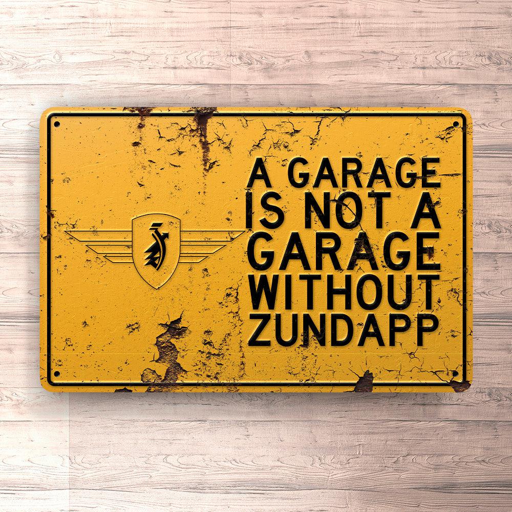 Zundapp A Garage Is Not A Garage Without Zundapp Skilte, Musemåtte, Dørmåtte-Skilte-Zündapp-Garage Culture Shop- garage - man cave - merchandise