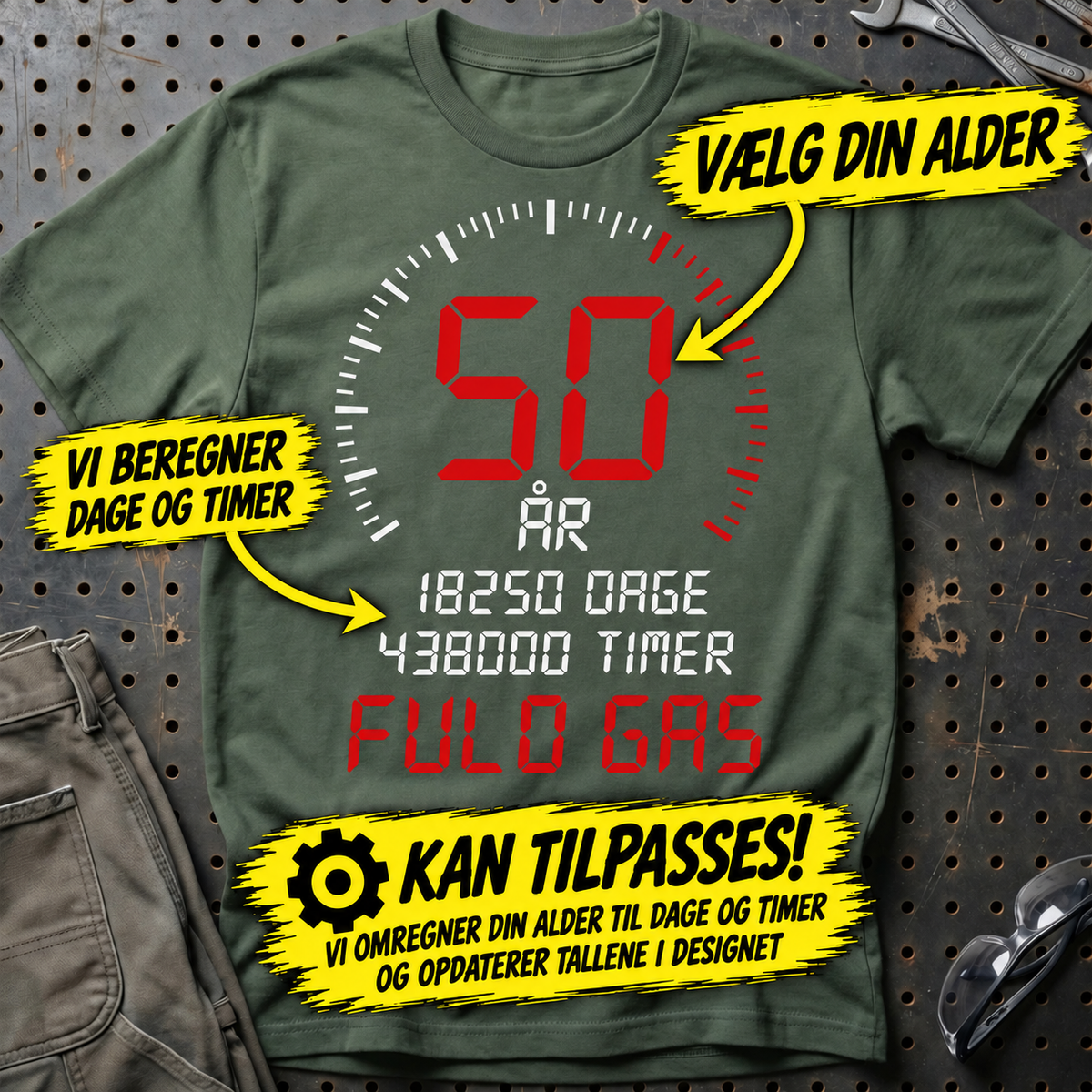 Personlig – Din alder, fuld gas – Fødselsdags-T-shirt