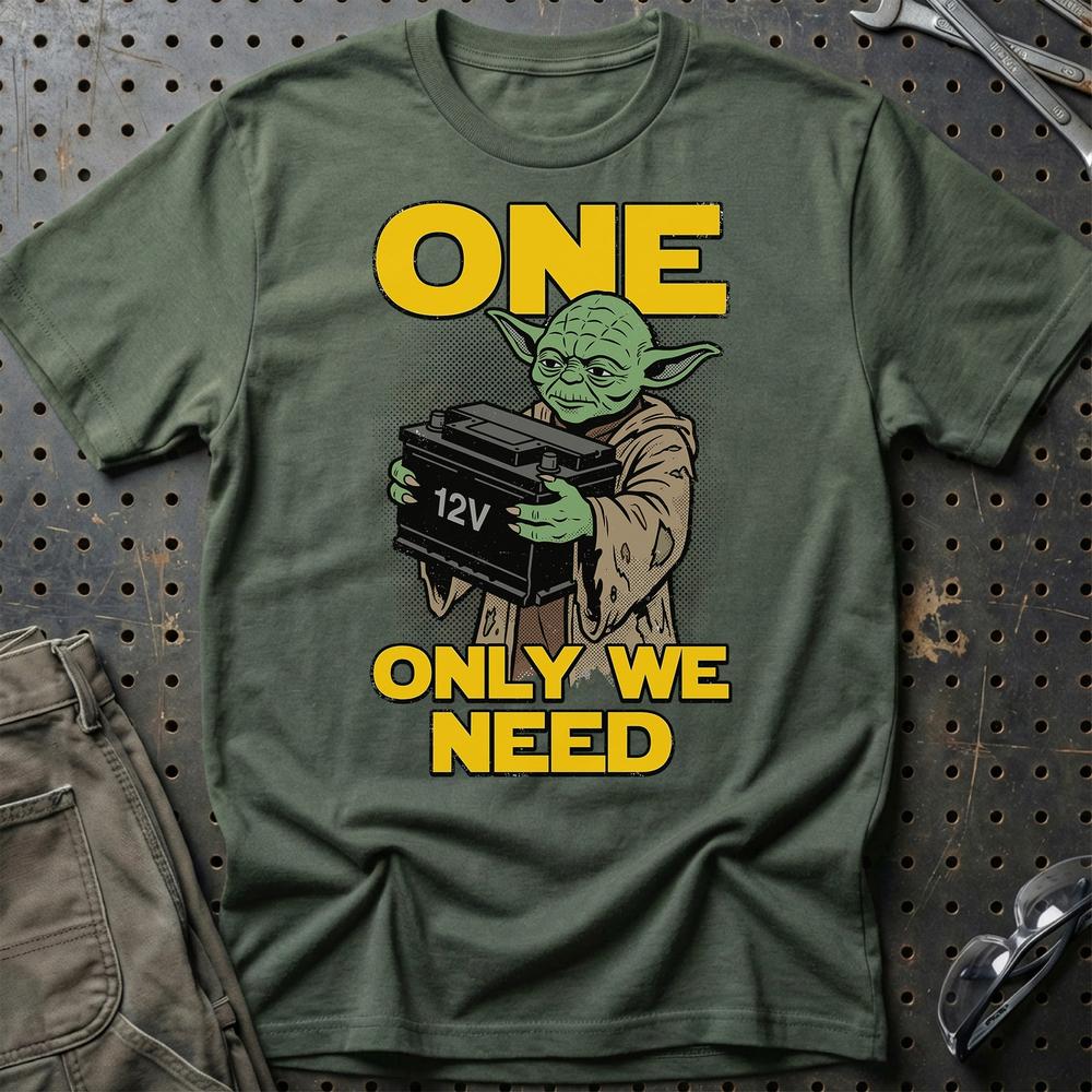 12V Batteri One Only We Need - Unisex T-Shirt , Bomuld-Beklædning-Garage Culture-Grøn Militær-S-Garage Culture Shop- garage - man cave - merchandise