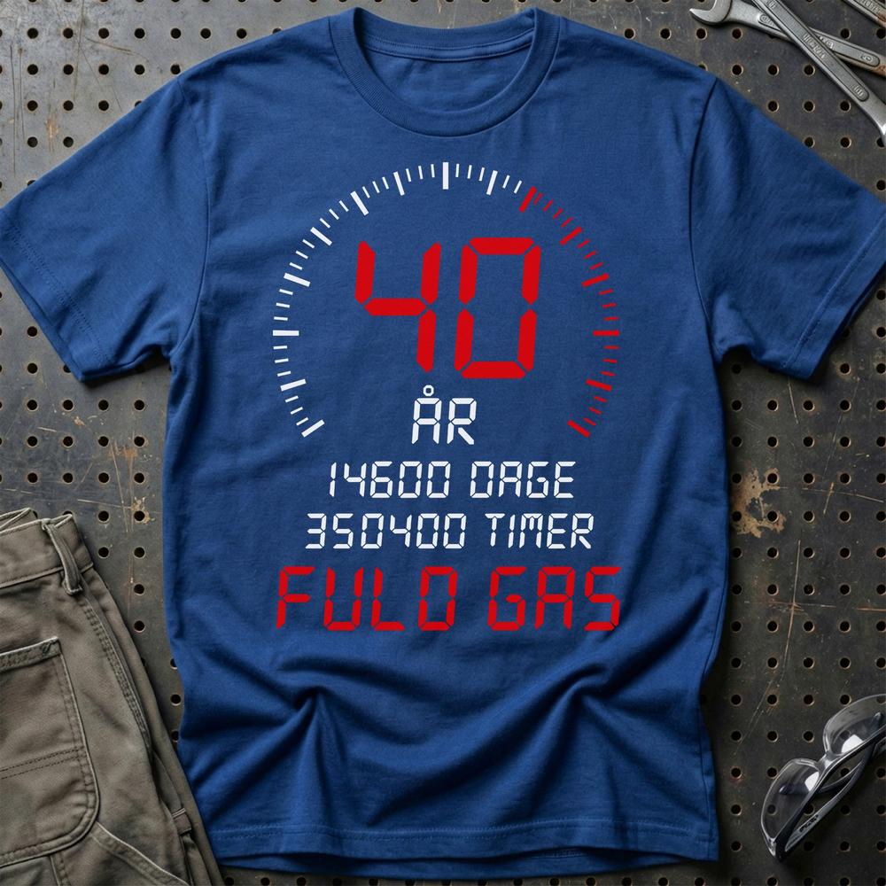 40 År Fuld Gas T-shirt – Sjov 40-års Fødselsdagsgave til Bilfan - Unisex T-Shirt , Bomuld-Beklædning-Garage Culture-Blå Royal-S-Garage Culture Shop- garage - man cave - merchandise