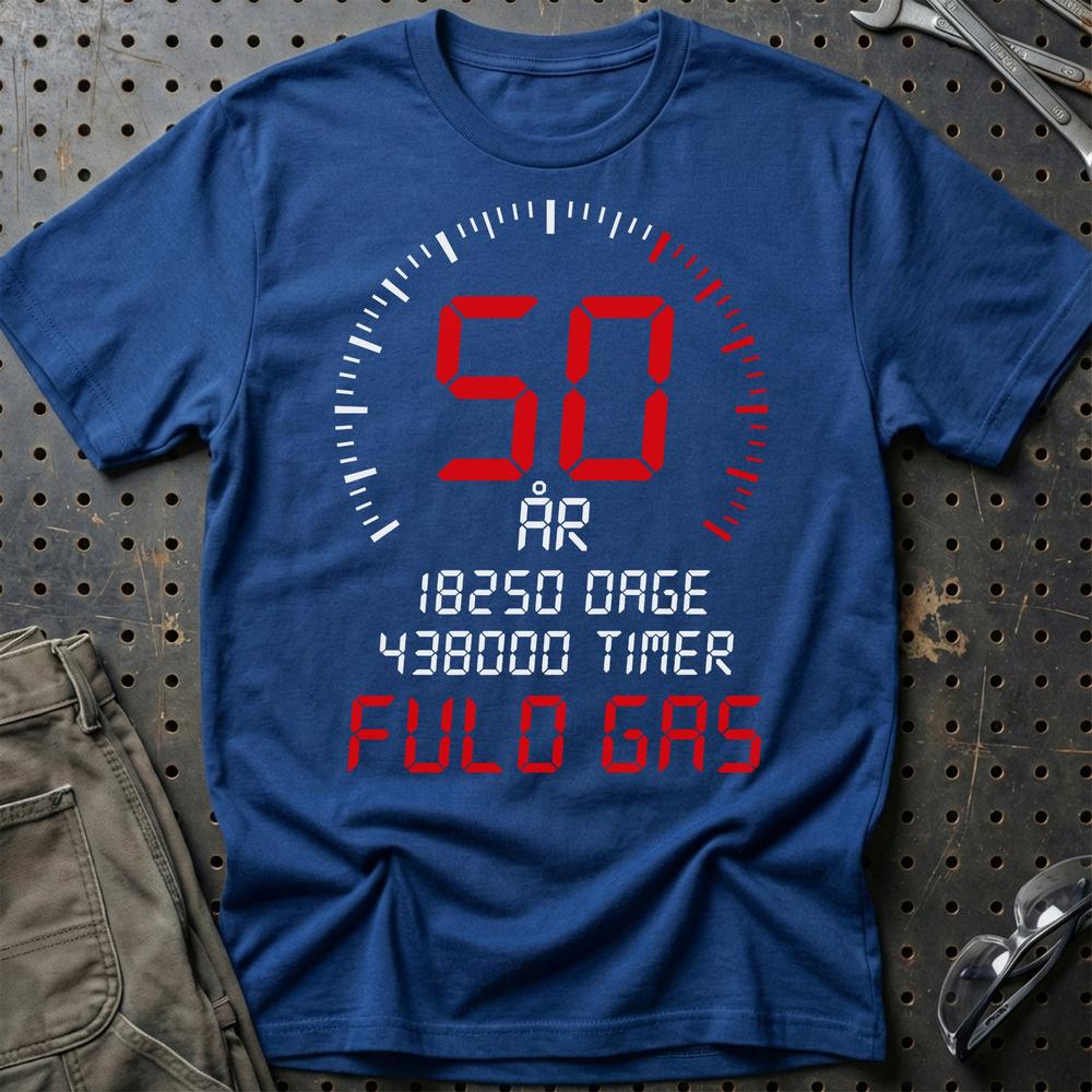 50 År Fuld Gas T-shirt - Sjov 50-års Fødselsdagsgave til Bilfan T-Shirt-Beklædning-Garage Culture-Blå Royal-S-Garage Culture Shop- garage - man cave - merchandise