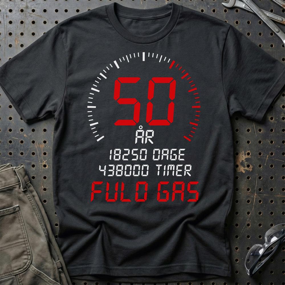 50 År Fuld Gas T-shirt - Sjov 50-års Fødselsdagsgave til Bilfan T-Shirt-Beklædning-Garage Culture-Sort-S-Garage Culture Shop- garage - man cave - merchandise