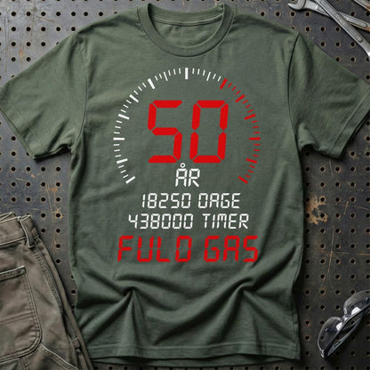 50 År Fuld Gas T-shirt – Sjov 50-års Fødselsdagsgave til Bilfan - Unisex T-Shirt , Bomuld-Beklædning-Garage Culture-Grøn Militær-S-Garage Culture Shop- garage - man cave - merchandise