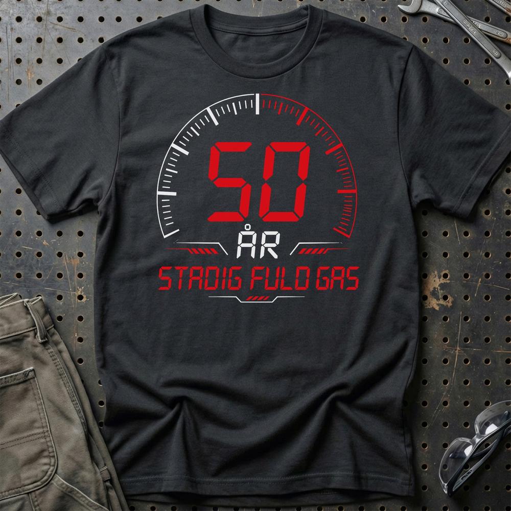 50 År Fuld Gas T-shirt – Sjov 50-års Fødselsdagsgave til Bilfan - Unisex T-Shirt , Bomuld-Beklædning-Garage Culture-Sort-S-Garage Culture Shop- garage - man cave - merchandise