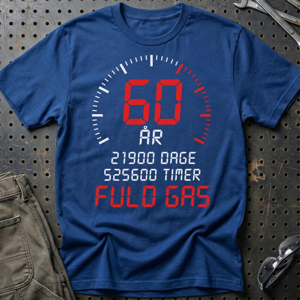 60 År Fuld Gas T-shirt – Sjov 60-års Fødselsdagsgave til Bilfan - Unisex T-Shirt , Bomuld-Beklædning-Garage Culture-Blå Royal-S-Garage Culture Shop- garage - man cave - merchandise