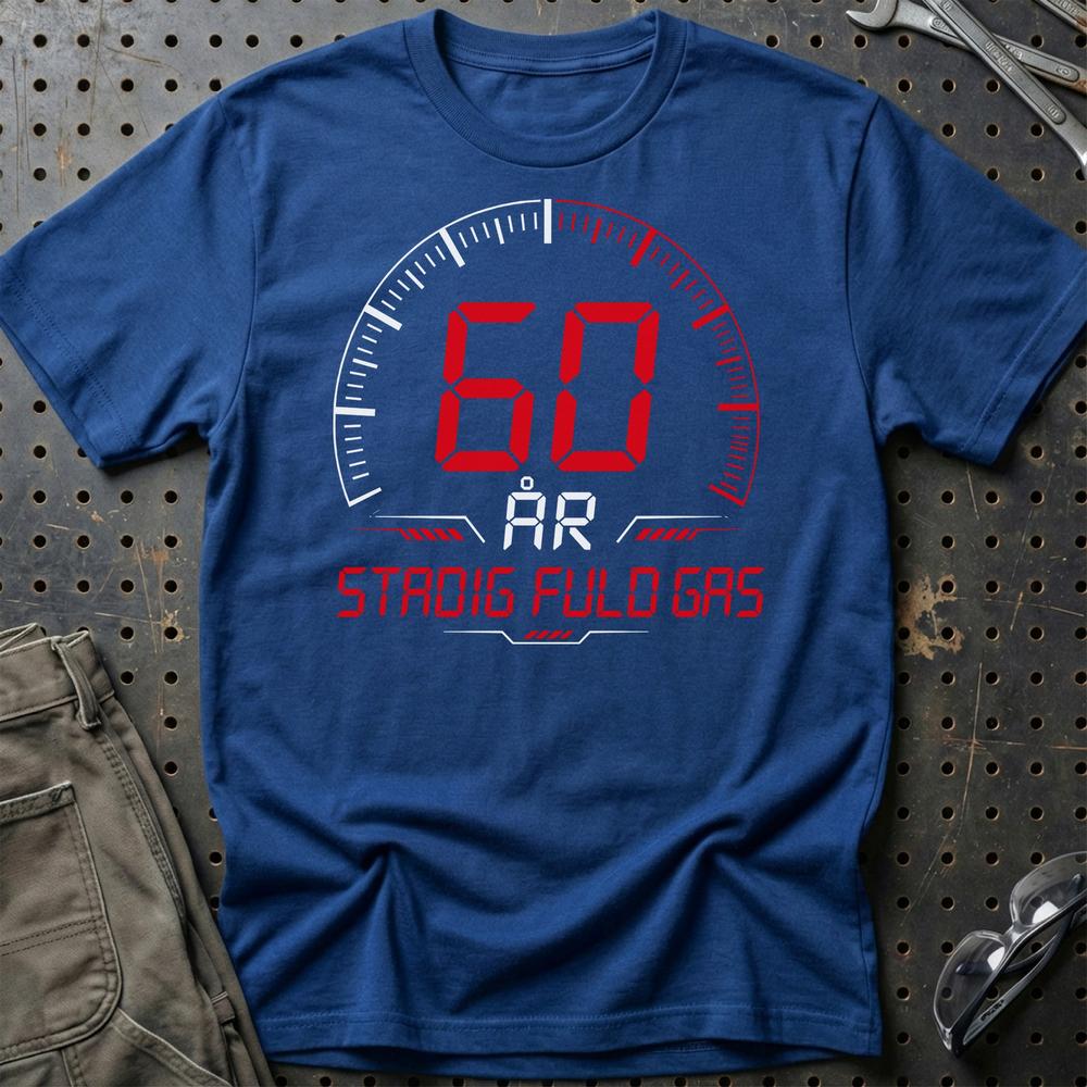 60 År Fuld Gas T-shirt – Sjov 60-års Fødselsdagsgave til Bilfan - Unisex T-Shirt , Bomuld-Beklædning-Garage Culture-Blå Royal-S-Garage Culture Shop- garage - man cave - merchandise