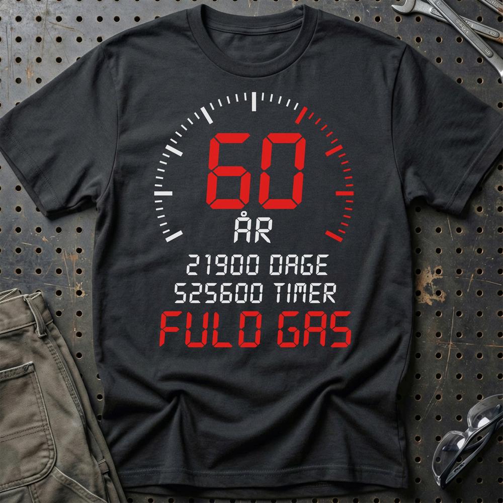 60 År Fuld Gas T-shirt – Sjov 60-års Fødselsdagsgave til Bilfan - Unisex T-Shirt , Bomuld-Beklædning-Garage Culture-Sort-S-Garage Culture Shop- garage - man cave - merchandise